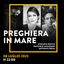 Stefania Rocca, Raffaele Casarano, Antonio Fresa – “Preghiera in mare”