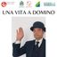 UNA VITA A DOMINO 2 marzo 2025 ore 18:30