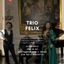 TRIO FELIX