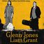 Glenn Jones – Liam Grant in concerto