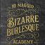 Bizarre Burlesque ACADEMY