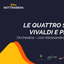 ORCHESTRA FVG “LE QUATTRO STAGIONI DI VIVALDI E DI PIAZZOLLA” @ARENA ALPE ADRIA il 19 Agosto