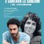 E CANTAVA LE CANZONI – L’ARTE é LA VITA DI RINO GAETANO