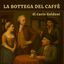 La Bottega del Caffè di Carlo Goldoni