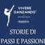 Vivere Danzando presenta Storie di Passi e Passioni