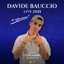 Davide Bauccio Live 2025… lo rifacciamo?