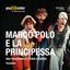 7 DICEMBRE – MARCO POLO E LA PRINCIPESSA – INèOUT – TEATRO DEL PARCO – TEATRO