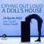 “Crying Out Loud a Doll’s House” a Körper – Napoli