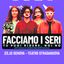 Facciamo i seri