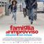 FAMIGLIA ALL’IMPROVVISO Area Cinema Green Paradise il 6 agosto 2018