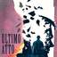 Spettacolo teatrale «ULTIMO ATTO» 21 dicembre ore 20.30 Auditorium comunale di Povoletto