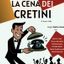 La cena dei cretini