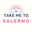 TAKE ME TO SALERNO