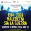 1914-2026 MALEDETTA SIA LA GUERRA