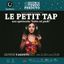 Le petit tap ore 21:00
