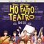 HO FATTO TEATRO (Generale Fallimentare) – copia