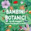 Bambini Botanici | 26 maggio 2024