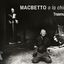 Macbetto o della chimica della materia @ Angelo Mai