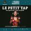 Le petit tap ore 23:00