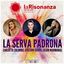 LA SERVA PADRONA ANTEPRIMA