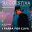 Parra For Cuva @ Su:ggestiva