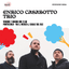 Sile Jazz 2024 – Casale Sul Sile 7 giu – ENRICO CASAROTTO TRIO