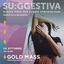 Gold Mass @ Su:ggestiva
