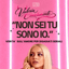 Non sei tu sono io – Valeria Cinicamente