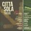 Città Sola @ Angelo Mai – 7 maggio