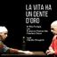 La vita ha un dente d’oro
