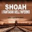 Shoah – i fantasmi dell’inferno