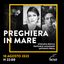 PREGHIERA IN MARE – Suite di musiche e teatri