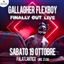 Gallagher Flexboy – Finally Out Live @palatlantico – 19 ottobre 2019
