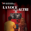LA VOCE DEGLI ALTRI – 05/04