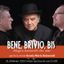 BENE, BRIVIO, BIS! Meglio bastardi che mai
